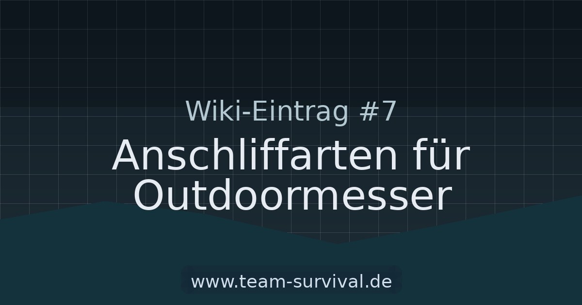 Anschliffarten für Outdoormesser – Wiki